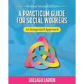 A Practicum Guide for Social Workers: An Integrated Approach