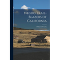 Negro Trail-Blazers of California