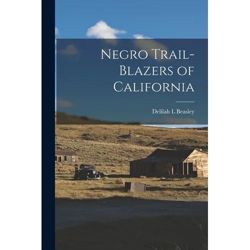 Negro Trail-Blazers of California