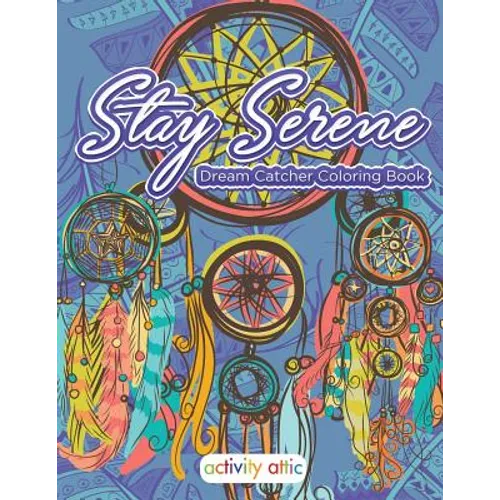 Stay Serene Dream Catcher Coloring Book
