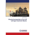 Physical properties of an oil and gas reservoir-Basics