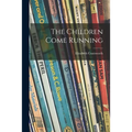 The Children Come Running