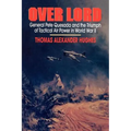 Overlord: General Pete Quesada and the Triumph of Tactical Air Power in World War II