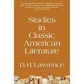 Studies in Classic American Literature (Warbler Classics Annotated Edition)