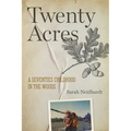 Twenty Acres: A Seventies Childhood in the Woods