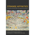 Strange Affinities: The Gender and Sexual Politics of Comparative Racialization