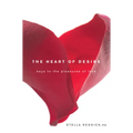 The Heart of Desire: Keys to the Pleasures of Love