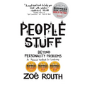 People Stuff - Beyond Personality Problems, An Advanced Handbook for Leadership