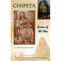 Chipeta -- Queen of the Utes