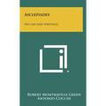 Asclepiades: His Life and Writings