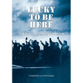 Lucky to be Here, Jack Bewes, 463 Lancaster Squadron