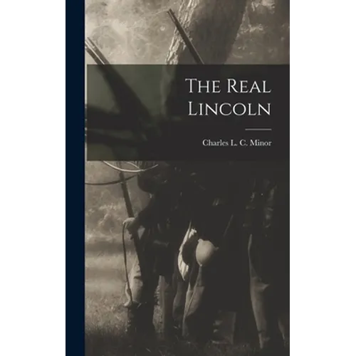 The Real Lincoln