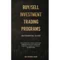 Fundamentals Of Buy/Sell Investment Trading Programs