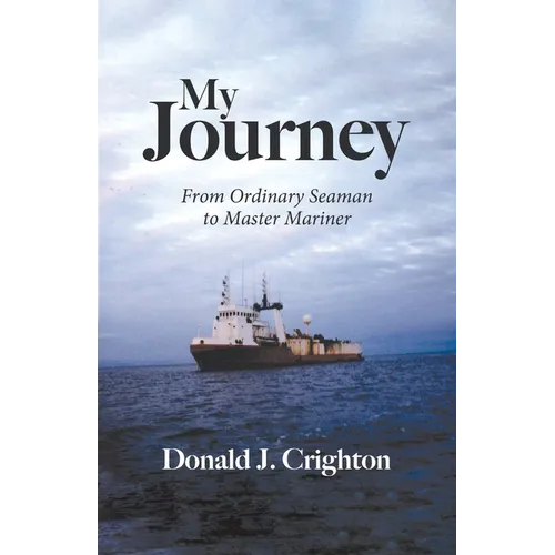 My Journey: From Ordinary Seaman to Master Mariner