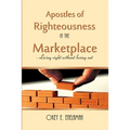 Apostles of Righteousness in the Marketplace