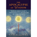 The Apocalypse of Wisdom: Louis Bouyer's Theological Recovery of the Cosmos