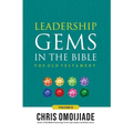 Leadership Gems in the Bible: The Old Testament, Volume 2