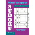 Mind Wrapper Sudoku Challenge Puzzles Vol 2: Difficult Sudoku Books Edition