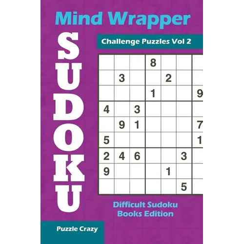 Mind Wrapper Sudoku Challenge Puzzles Vol 2: Difficult Sudoku Books Edition