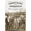 Cannon Mills and Kannapolis: Persistent Paternalism in a Textile Town