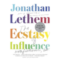 The Ecstasy of Influence: Nonfictions, Etc.