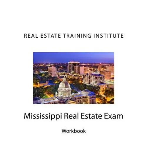 Mississippi Real Estate Exam: Real Estate Training Institute