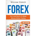 Forex: Do's And Don'ts To Make Money Online Trading