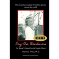 Cry the Darkness: One Woman's Triumph Over The Tragedy of Incest
