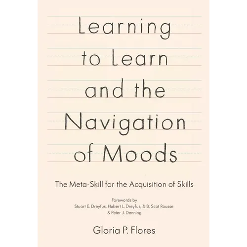 Learning to Learn and the Navigation of Moods: The Meta-Skill for the Acquisition of Skills