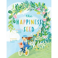 The Happiness Seed: A story about finding your inner happiness