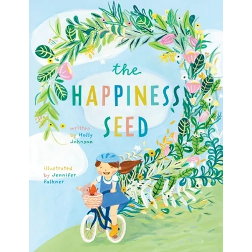 The Happiness Seed: A story about finding your inner happiness