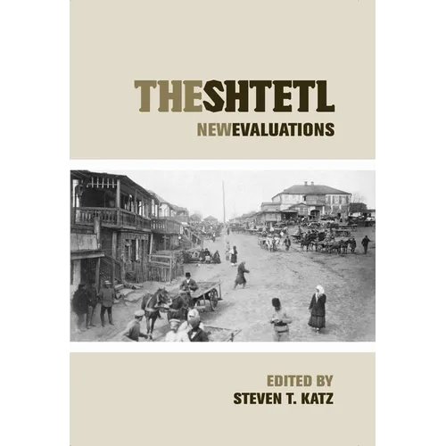 The Shtetl: New Evaluations