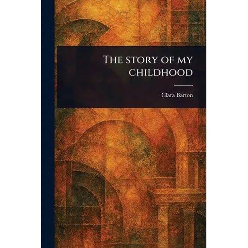 The Story of My Childhood