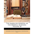 The American Journal of the Medical Sciences, Volume 38