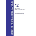 Code of Federal Regulations Title 12, Volume 4, January 1, 2016