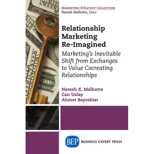 Relationship Marketing Re-Imagined: Marketing's Inevitable Shift from Exchanges to Value Cocreating Relationships