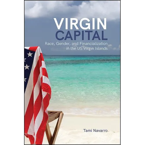Virgin Capital: Race, Gender, and Financialization in the US Virgin Islands