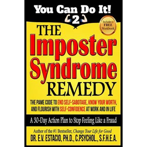 The Imposter Syndrome Remedy A 30-day Action Plan to stop feeling like a fraud: The PAME Code to end self-sabotage, know your worth, and flourish with