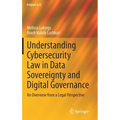 Understanding Cybersecurity Law in Data Sovereignty and Digital Governance: An Overview from a Legal Perspective