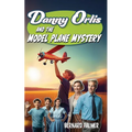 Danny Orlis and the Model Plane Mystery
