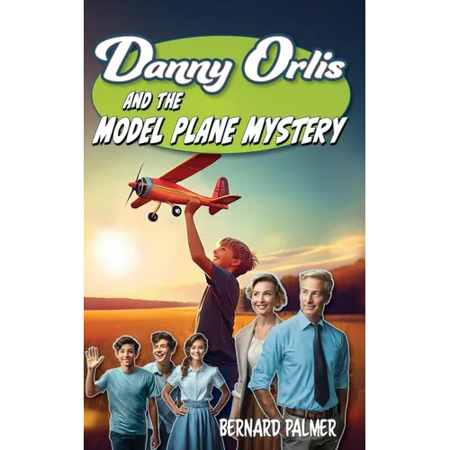 Danny Orlis and the Model Plane Mystery