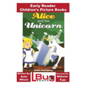 Alice and the Unicorn - Early Reader - Children's Picture Books