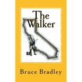 The Walker: The Untold Story Of Black Bart