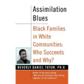 Assimilation Blues: Black Families in White Communities, Who Succeeds and Why