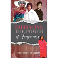 Embracing the Power of Forgiveness