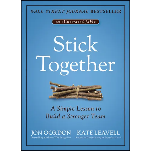 Stick Together: A Simple Lesson to Build a Stronger Team