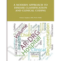 A Modern Approach to Disease Classification and Clinical Coding