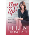 Step Up!: How To Advocate Like A Woman