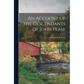 An Account of the Descendants of John Pease