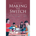 Making the Switch: Our Family's Journey from Public School to Home School